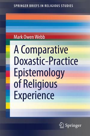 Cover of A Comparative Doxastic-Practice Epistemology of Religious Experience