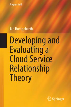 Cover of the book Developing and Evaluating a Cloud Service Relationship Theory by 