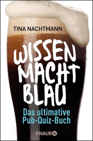Cover of the book Wissen macht blau by Stefan Bonner, Anne Weiss