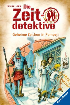 Cover of the book Die Zeitdetektive 27: Geheime Zeichen in Pompeji by THiLO