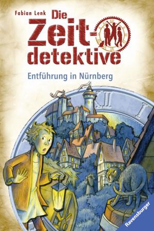Book cover of Die Zeitdetektive 29: Entführung in Nürnberg