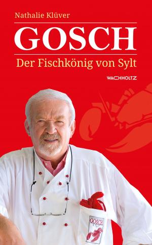 Cover of the book Gosch by Lutz Wicke, Markus C. Schulte von Drach
