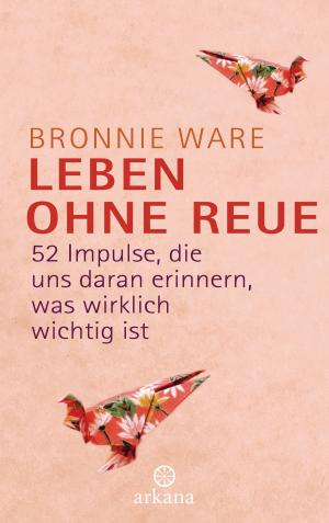 Cover of the book Leben ohne Reue by Ruediger Dahlke, Veit Lindau