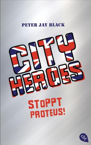 Book cover of CITY HEROES - Stoppt Proteus!