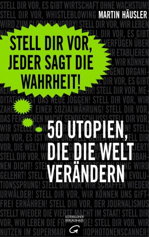 Cover of the book Stell dir vor, jeder sagt die Wahrheit by Uta Pohl-Patalong, Eberhard Hauschildt