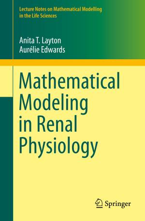 Cover of the book Mathematical Modeling in Renal Physiology by Mikhail Z. Zgurovsky, Oleksiy V. Kapustyan, José Valero, Nina V. Zadoianchuk, Pavlo O. Kasyanov