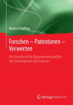 Cover of the book Forschen – Patentieren – Verwerten by 