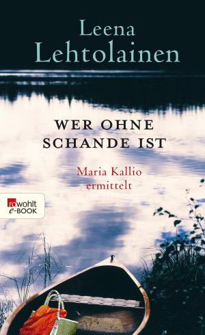 Cover of the book Wer ohne Schande ist by Jilliane Hoffman