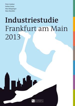 Cover of the book Industriestudie Frankfurt am Main 2013 by Sabrina Gäbeler