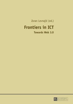 Cover of the book Frontiers in ICT by Melanie Toye