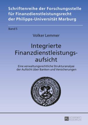 Cover of the book Integrierte Finanzdienstleistungsaufsicht by 
