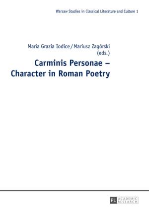 Cover of the book Carminis Personae Character in Roman Poetry by 