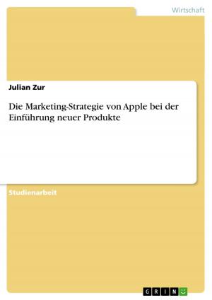 Cover of the book Die Marketing-Strategie von Apple bei der Einführung neuer Produkte by Eliane Zürrer-Tobler