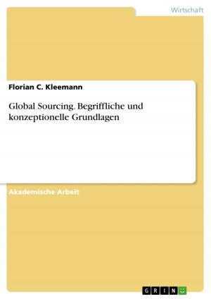 Cover of the book Global Sourcing. Begriffliche und konzeptionelle Grundlagen by Stefan Böhmer