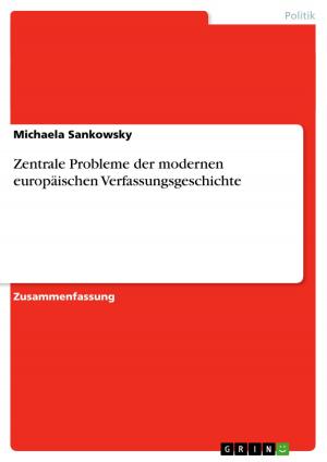 Cover of the book Zentrale Probleme der modernen europäischen Verfassungsgeschichte by Melanie Carina Schmoll