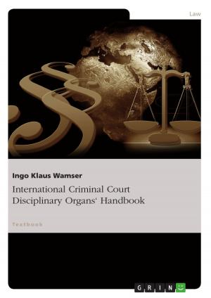 Cover of the book International Criminal Court Disciplinary Organs' Handbook by Helmut Schäfer