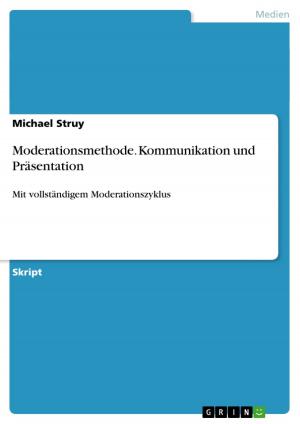 Cover of the book Moderationsmethode. Kommunikation und Präsentation by Mamke Kühl