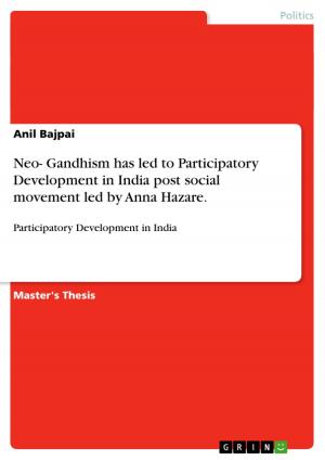 Cover of the book Neo- Gandhism has led to Participatory Development in India post social movement led by Anna Hazare. by Florian Becker