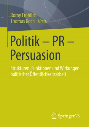 Cover of the book Politik - PR - Persuasion by Katja Girbig