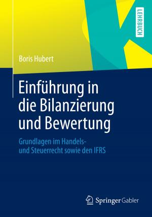 Cover of the book Einführung in die Bilanzierung und Bewertung by Bob Baker