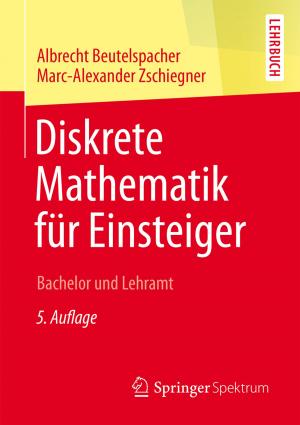 Cover of the book Diskrete Mathematik für Einsteiger by Wolfgang Becker, Patrick Ulrich, Tim Botzkowski, Alexandra Fibitz, Meike Stradtmann