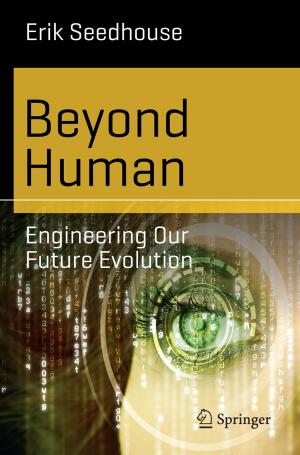 Cover of the book Beyond Human by Justus Benrath, Michael Hatzenbühler, Michael Fresenius, Michael Heck