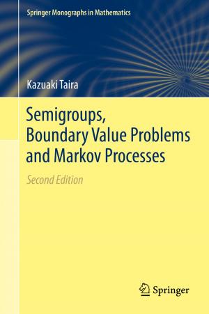 Cover of the book Semigroups, Boundary Value Problems and Markov Processes by John I. Lane, Robert J. Witte