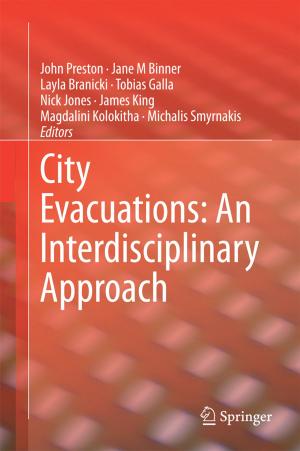 Cover of the book City Evacuations: An Interdisciplinary Approach by R. Ackermann, K.-D. Bachmann, H. Behrendt, P.E. Billimoria, H.C. Dominick, M.D. Gross, R. Hartung, W. Havers, R. Heckemann, J.V. Kaude, R.E. Kinard, E.K. Lang, L.-D. Leder, E. Löhr, A.A. Moss, R.-D. Müller, H.J. Richter, E. Scherer, M. Serdarevic, B. Shapiro, W.P. Shuman, J.L. Williams, C. Wirtz