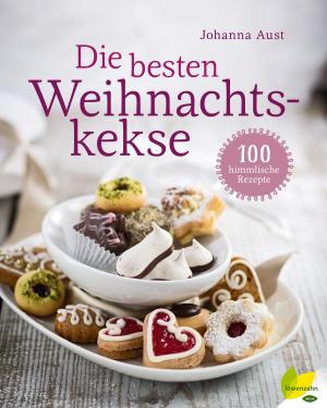 Cover of the book Die besten Weihnachtskekse by Johanna Wolfsberger
