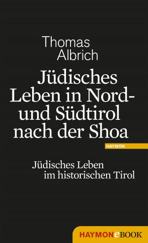 Cover of Jüdisches Leben in Nord- und Südtirol nach der Shoa