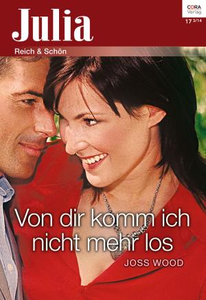 Cover of the book Von dir komm ich nicht mehr los by Yvonne Lindsay