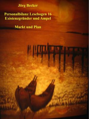 Cover of the book Personalbilanz Lesebogen 16 Existenzgründer und Ampel by Gerhard Miller