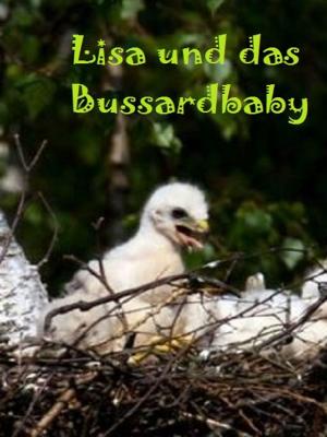 Cover of the book Lisa und das Bussardbaby by Jens Kuprat