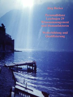 Cover of the book Personalbilanz Lesebogen 29 Wissensmanagement und Humanfaktoren by Ernst Theodor Amadeus Hoffmann