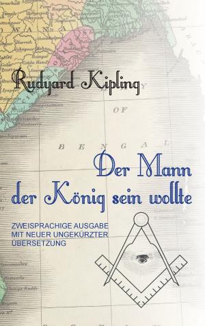 Cover of the book Der Mann, der König sein wollte by Wolfgang M. Lehmer