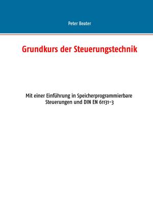 Cover of the book Grundkurs der Steuerungstechnik by Reinhard Scheerer