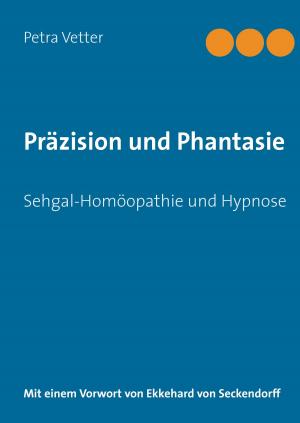 Cover of the book Präzision und Phantasie by Scriptorius Stefanos Sidiropoulos