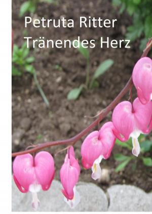 Cover of the book Tränendes Herz by Jörg Becker