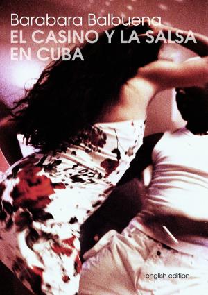 Cover of the book El Casino Y La Salsa En Cuba by Gail Daley