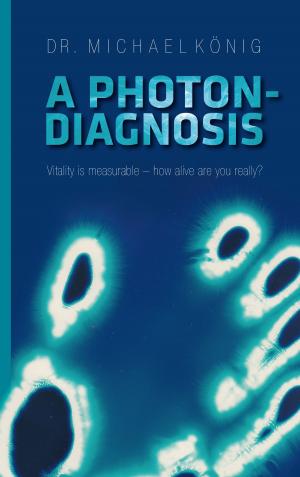 Cover of the book A Photon-Diagnosis by Bernd Sternal, Lisa Berg