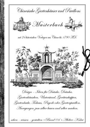Cover of the book Chinesische Gartenhäuser und Pavillons by Elke Zimmer, Werner Zimmer