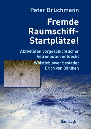 Cover of the book Fremde Raumschiff-Startplätze! by Stefan Fleischer