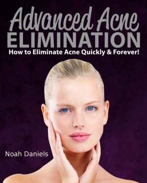 Cover of the book Advanced Acne Elimination by Sasha Tsarikov