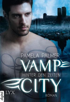 Cover of the book Vamp City - Hinter den Zeiten by Robert E. Waters