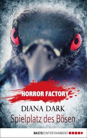 Cover of the book Horror Factory - Spielplatz des Bösen by Katrin Kastell