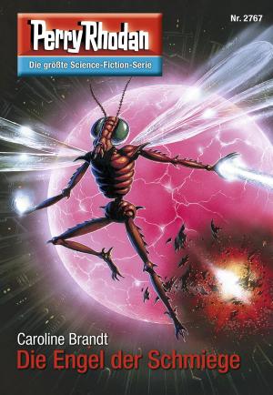 Cover of the book Perry Rhodan 2767: Die Engel der Schmiege by Michael Marcus Thurner