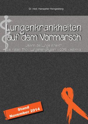 Cover of the book Lungenkrankheiten auf dem Vormarsch by Ruediger Kuettner-Kuehn