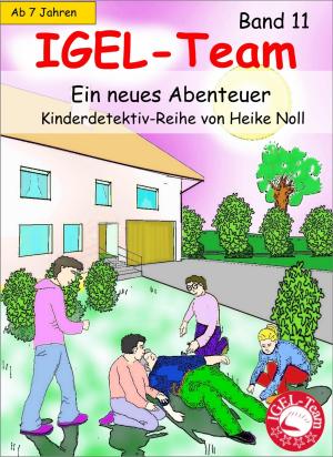 Cover of the book IGEL-Team 11, Ein neues Abenteuer by Gisela Schäfer