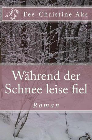 Cover of the book Während der Schnee leise fiel by Melody Adams