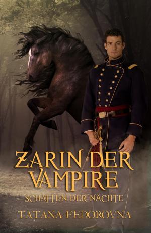 Cover of the book Zarin der Vampire. Schatten der Nächte by Dennis Weiß